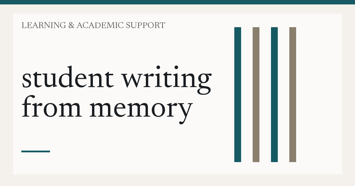 student writing from memory